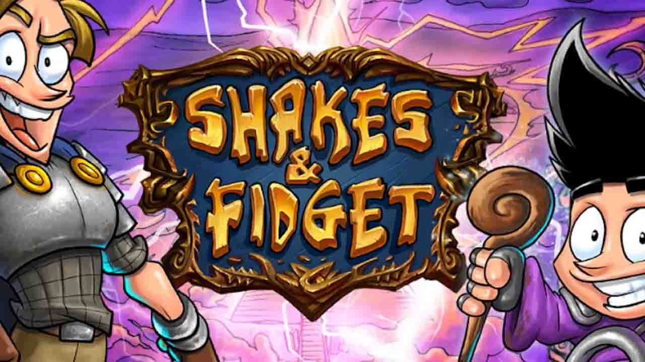 Shakes & Fidget